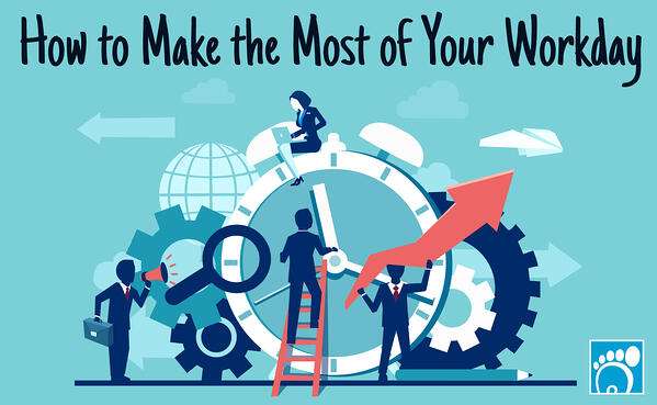 How to Make the Most of Your Workday