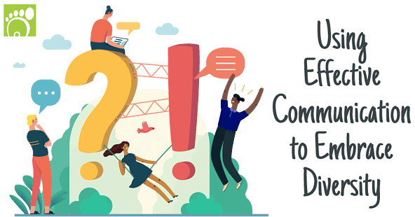Using Effective Communication to Embrace Diversity