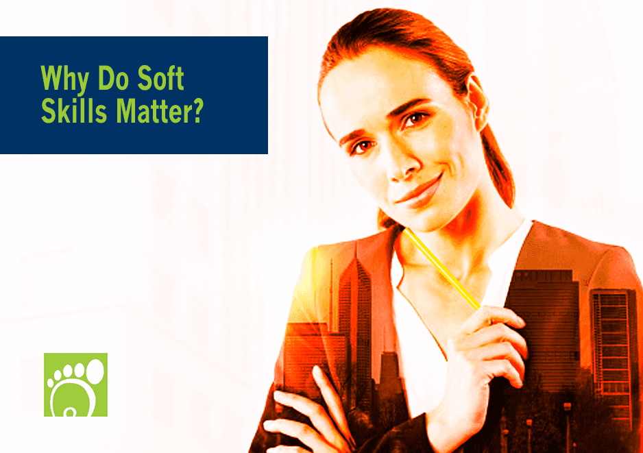 Why Do Soft Skills Matter?