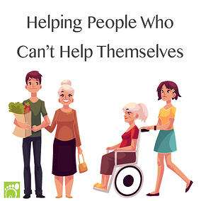 Helping People Who Can’t Help Themselves