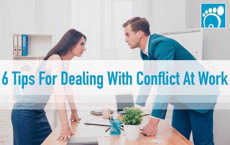 6 Tips for Dealing with Conflict at Work