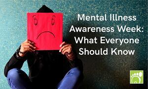 Mental Illness Awareness Week: What Everyone Should Know