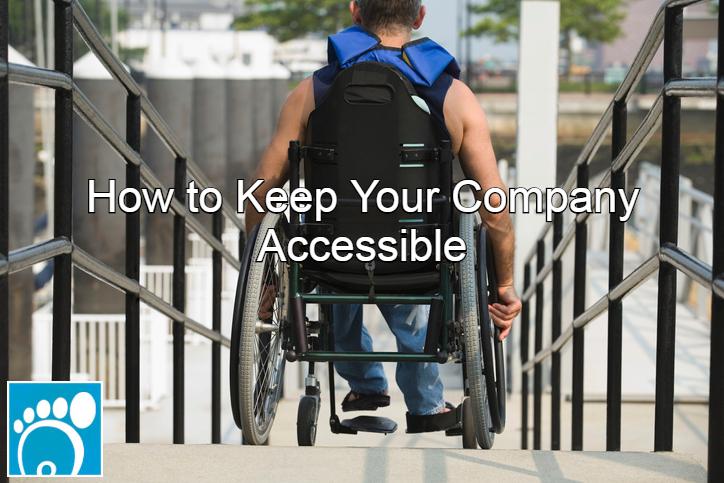 How to Keep Your Company Accessible