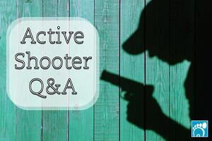 Active Shooter Q & A