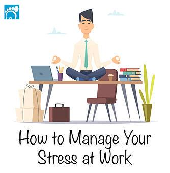 How to Manage Your Stress at Work