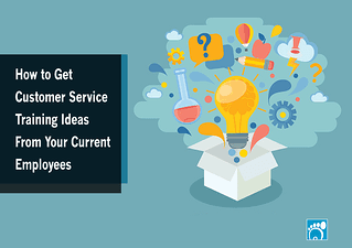 How to Get Customer Service Training Ideas From Your Current Employees