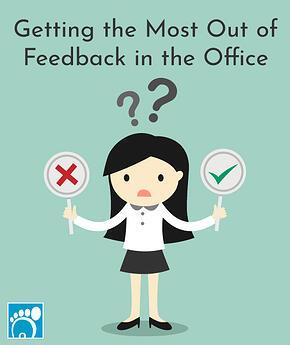 Getting the Most Out of Feedback in the Office