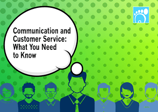 Communication and Customer Service: What You Need to Know