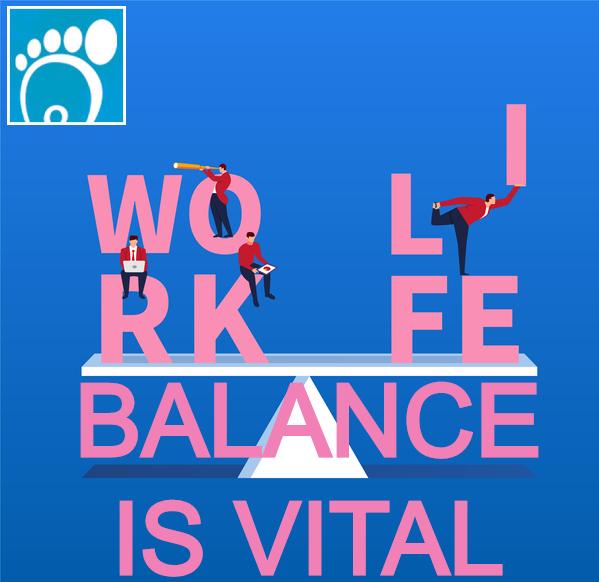 Why Work Life Balance is Vital