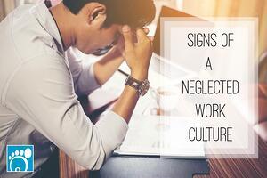 Signs of a Neglected Workplace Culture