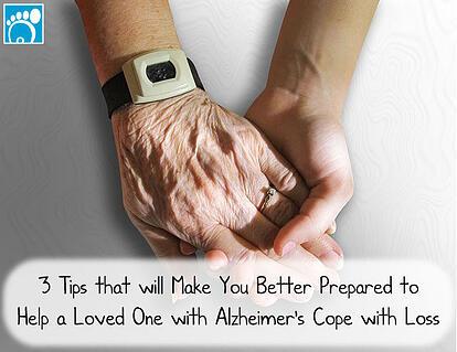 3 Tips that will Make You Better Prepared to Help a Loved One with Alzheimer’s Cope with Loss