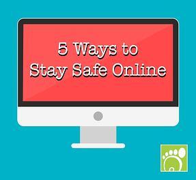 5 Ways to Stay Safe Online