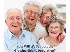 How Will We Support the Rapidly Growing Elderly Population?