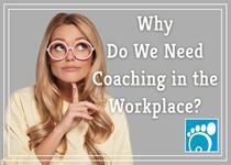 Why Do We Need Coaching in the Workplace?