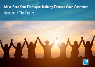 Make Sure Your Employee Training Ensures Good Customer Service in The Future