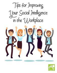Tips for Improving Your Social Intelligence in the Workplace