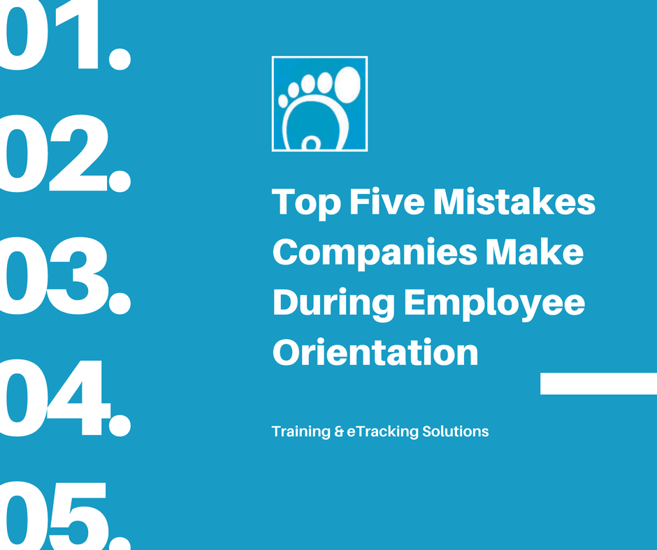 Top Five Mistakes Companies Make During Employee Orientation