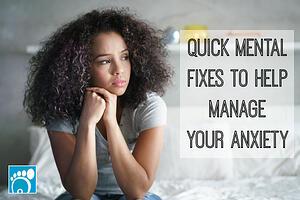 Quick Fixes to Help Manage Your Anxiety
