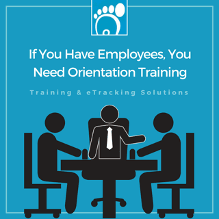 If You Have Employees, You Need Orientation Training