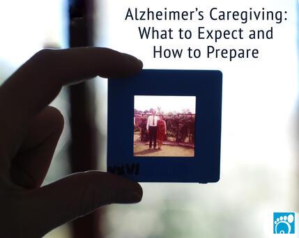 Alzheimer’s Caregiving: What to Expect and How to Prepare