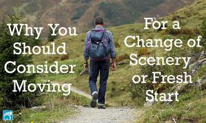 Why You Should Consider Moving for a Change of Scenery or Fresh Start
