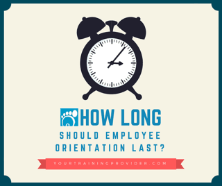 How Long Should Employee Orientation Last?