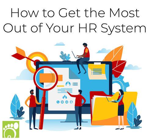 How to Get the Most Out of Your HR System