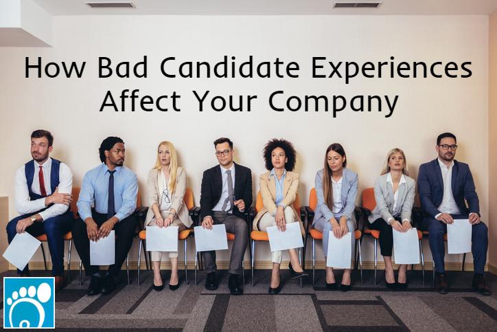 How Bad Candidate Experiences Affect Your Company