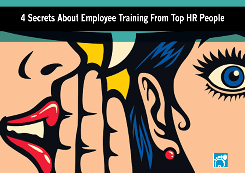 4 Secrets About Employee Training From Top HR People